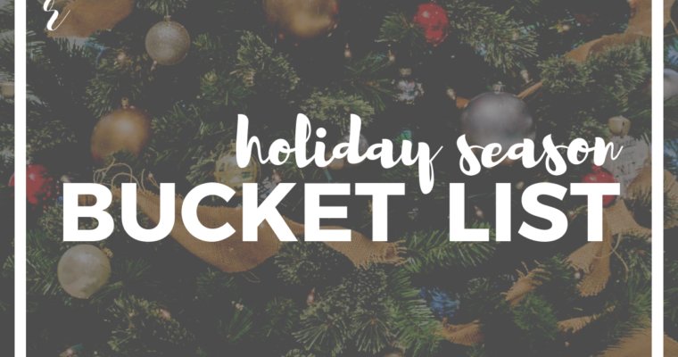 Holiday Season Bucket List