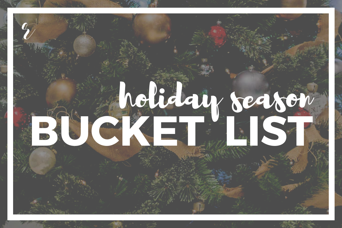 Holiday Season Bucket List